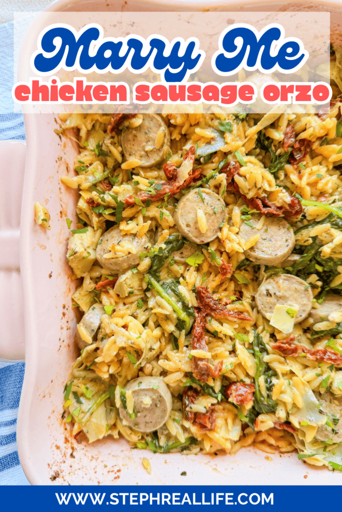 A baking dish filled with orzo pasta mixed with sliced chicken sausage, sun-dried tomatoes, and fresh greens, topped with a text overlay that reads “Marry Me chicken sausage orzo” and a website link at the bottom.