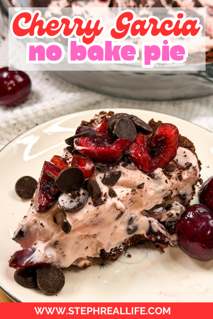 A slice of Cherry Garcia no bake pie topped with cherries and chocolate chips on a plate, with more pie and cherries in the background. Text overlay reads Cherry Garcia no bake pie..