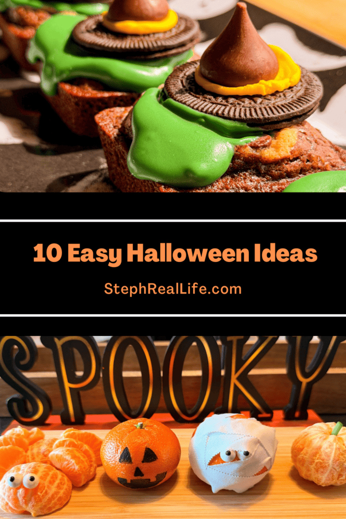 A collage showing witch-themed brownie bites, the text 10 Easy Halloween Ideas at StephRealLife.com, and a display of clementine pumpkins and a mummy fruit next to a SPOOKY sign.